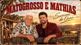 MATOGROSSO E MATHIAS AS MELHORES (GRANDES SUCESSOS) Músicas que Marcaram Época