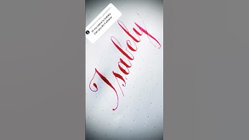 Copperplate calligraphy, tutorial: how I write your name #isabely