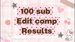 100 SUB EDIT COMP RESULTS!!