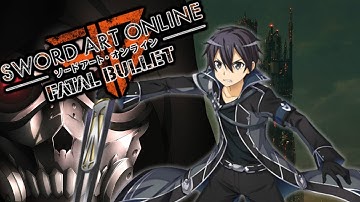 Sword Art Online: Fatal Bullet (BOB Master Class)