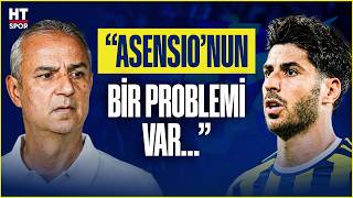 İsmail Kartal'dan Asensio sözleri! \
