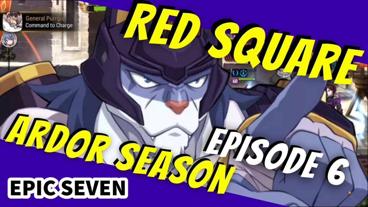Epic Seven: General Purgis OP?! Ardor Season EP. 6 [Guild War!]