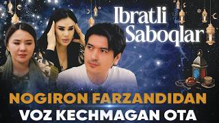 NOGIRON FARZANDIDAN VOZ KECHMAGAN OTA | IBRATLI SABOQLAR 22-SON