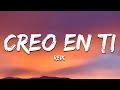 Reik - Creo En Ti (Letra / Lyrics)