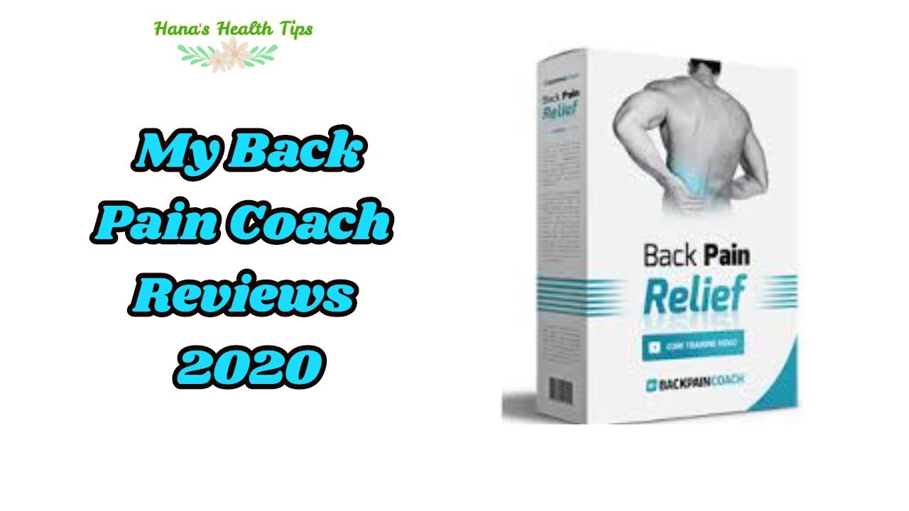 My Back Pain Coach Reviews 2020 | Natural Health Tips By Hana