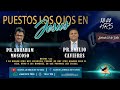 Pastor Abraham Moscoso - Evento: Puestos los ojos en Jesus.
