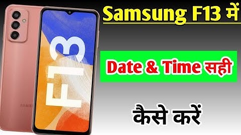 Samsung galaxy f13 me date & time sahi kaise kare | how to set date & time Samsung galaxy f13