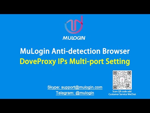 How to set up Dove Proxy in MuLogin to log in to multiple AMZ, FB, etc. platform accounts? @mulogin