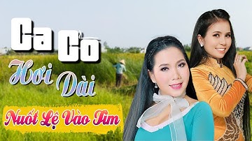 CA CỔ HƠI DÀI Gây Nghiện 2025💜Phương Cẩm Ngọc ft.Thu Vân | Ca Cổ Cải Lương Hơi Dài NUỐT LỆ VÀO TIM