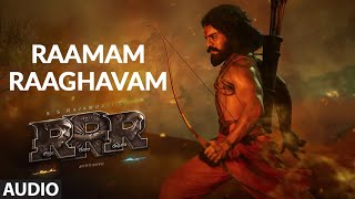 Raamam Raaghavam Audio Song  - RRR – Ram Charan , NTR | M. M. Keeravaani | SS Rajamouli | #RiseOfRam