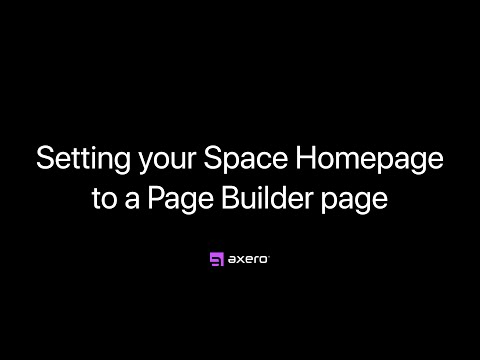 Setting your Space Homepage to a Page Builder page — Axero Solutions Intranet
