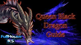 FullHouseRS - Queen Black Dragon Guide