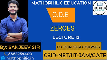 ODE || LECTURE 12 || ZEROES || #ode #zeroes #iitjam #csirnet #gate #tifr