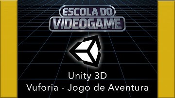 Jogo de Aventura em Realidade Aumentada - Unity 3D e Vuforia SDK - Curso Completo