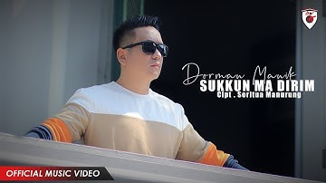 Dorman Manik - Sukkun Ma Dirim ( Official Video )