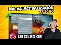 LG OLED G5 ACTUALIZACIÓN 33.30.80 ¿Regreso el brillo de un inicio?