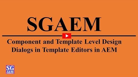 Component and Template level Design Dialog using Template Editors in AEM