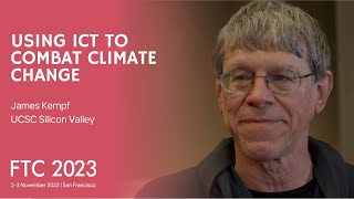 Using ICT to Combat Climate Change | Conversation with James Kempf | FTC 2023 | SAIConference