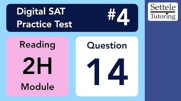 Digital SAT 4, Reading Module 2H, Question 14 (passage)