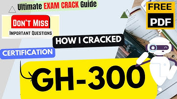How I CRACKED GH-300 Exam in Just 6 Hours | GitHub Copilot | Important Topics & Tips | PDF