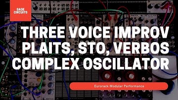 Three Voice Improv | Verbos Complex Oscillator, STO, Plaits | Eurorack Modular