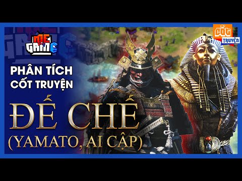 Phân Tích Cốt Truyện: Đế Chế (AOE) - Yamato, Ai Cập | meGAME