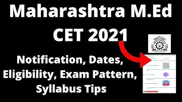 Maharashtra M.Ed CET 2021: Application Form, Exam Pattern, Eligibility, Syllabus, Preparation Tips