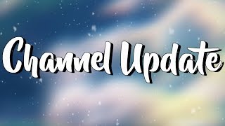 Channel Update | I'M BACK!