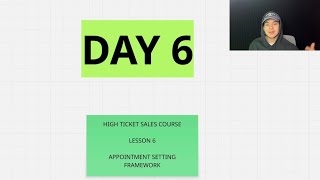 High Ticket Sales Course Day 6: The Appointment Setting Framework