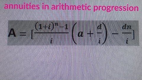 Annuities in arithmetic progression