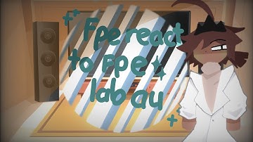 FPE REACT TO SCIENCE AU 🧪! 《PART7/7》 《BY:ME》 《ENGLISH/VIETNAMESE》