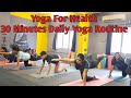 Yoga for health  30 minutes daily yoga routine  for holistic health 