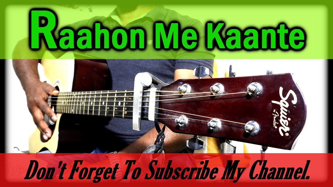 Raahon Me Kaante Agar Ho Guitar Chords Tutorial