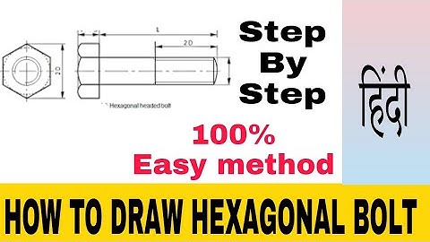 How to draw hexagonal bolt drawing in hindi