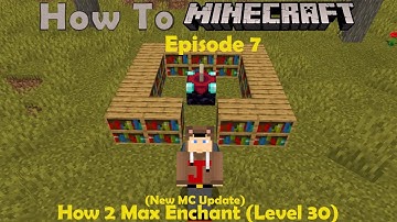 How to use Enchanting Table and get Level 30 Enchants guide