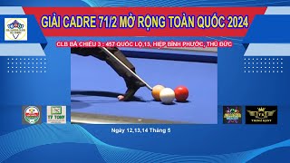 PHƯỚC THÀNH VS BỐN NGUYỄN  - TỨ KẾT  GIẢI CADRE 71/2 MỞ RỘNG TOÀN QUỐC 2024