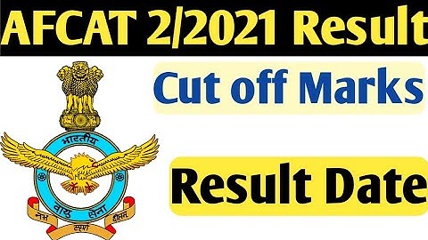 AFCAT 2 2021 Exam Cut off Marks | AFCAT 2 2021 Expected cutoff | AFCAT 2 2021 cutoff | AFCAT result