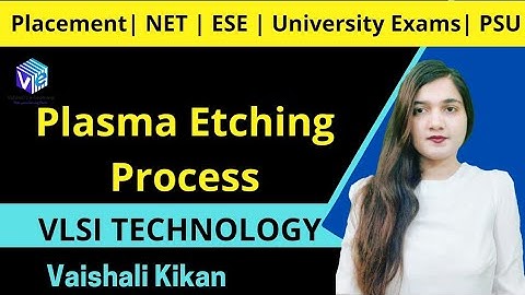 Plasma Etch Process I IC Fabrication I VLSI Technology I ESE NET