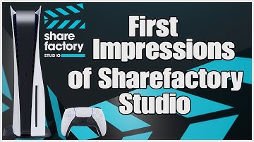 PS5 Sharefactory Studio first impressions (Opening Sharefactory for the first time)