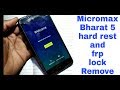 micromax bharat 5 hard rest and google account bypass 100% ok