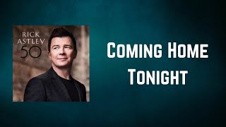 Rick Astley - Coming Home Tonight (Lyrics)