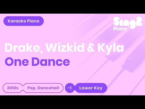 one-dance-(lower-key---piano-karaoke-demo)-drake,-wizkid-&-kyla