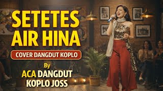 Download Lagu Setetes Air Hina – Rhoma Irama Soneta | Cover Aca Dangdut Koplo Joss MP3