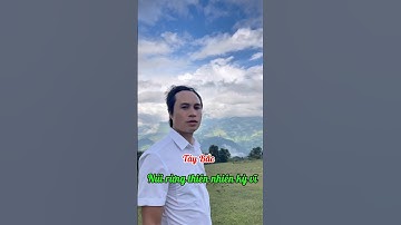 Đến với núi rừng Tây Bắc #phongthuytueminh