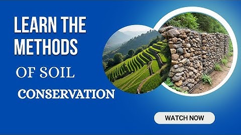 Methods of Soil Conservation 