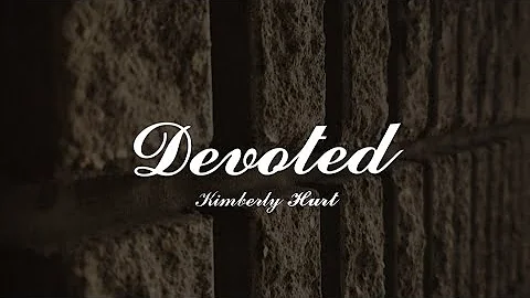 "Devoted" by Kimberly Hurt