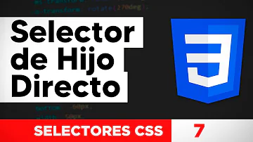 ¿Cómo llamar a un hijo en CSS?