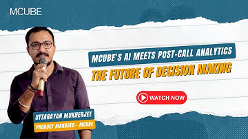MCUBE’s AI Meets Post-Call Analytics: The Future of Decision Making | Workshop Webinar | MCUBE