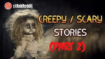 r/AskReddit People Reveal Their Creepy Stories: Part 2