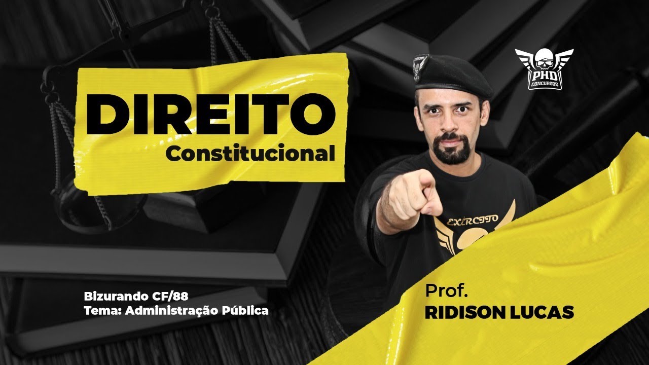 DIREITO CONSTITUCIONAL / ADMINISTRAÇÃO PÚBLICA - RIDISON LUCAS - PHD CONCURSOS PÚBLICOS
